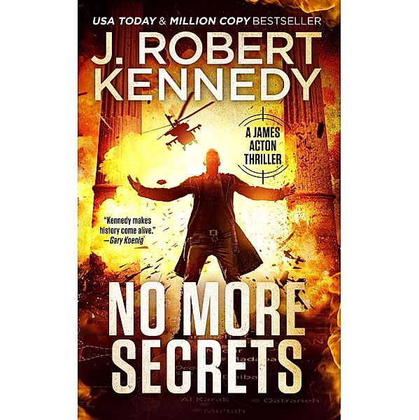 No More Secrets (James Acton Thrillers, #37) / James Acton Thrillers, J. Robert Kennedy