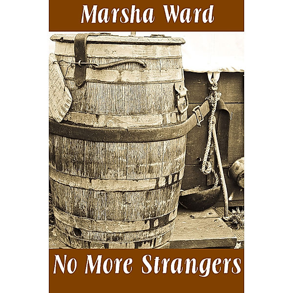 No More Strangers, Marsha Ward