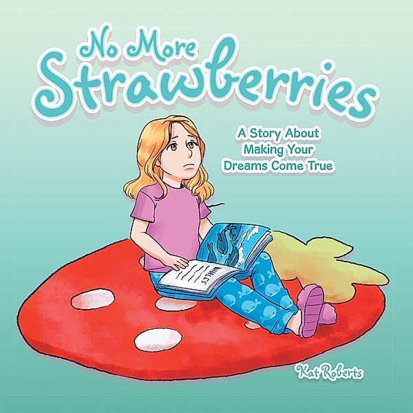 No More Strawberries, Kat Roberts