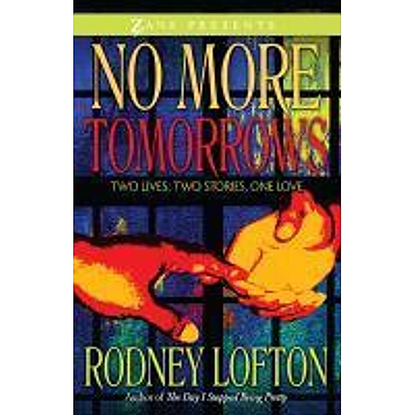 No More Tomorrows, Rodney Lofton