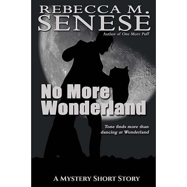 No More Wonderland, Rebecca M. Senese