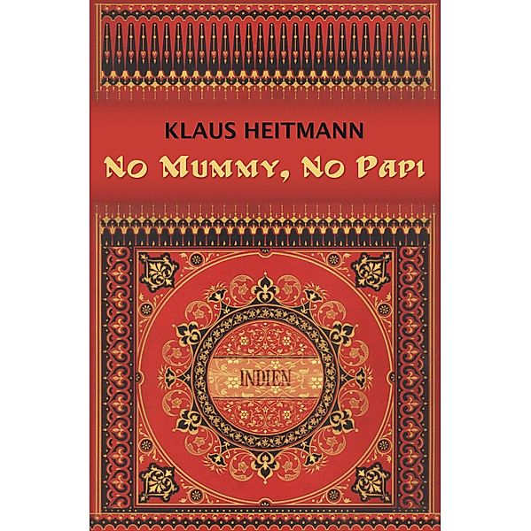 No Mummy, No Papi, Klaus Heitmann