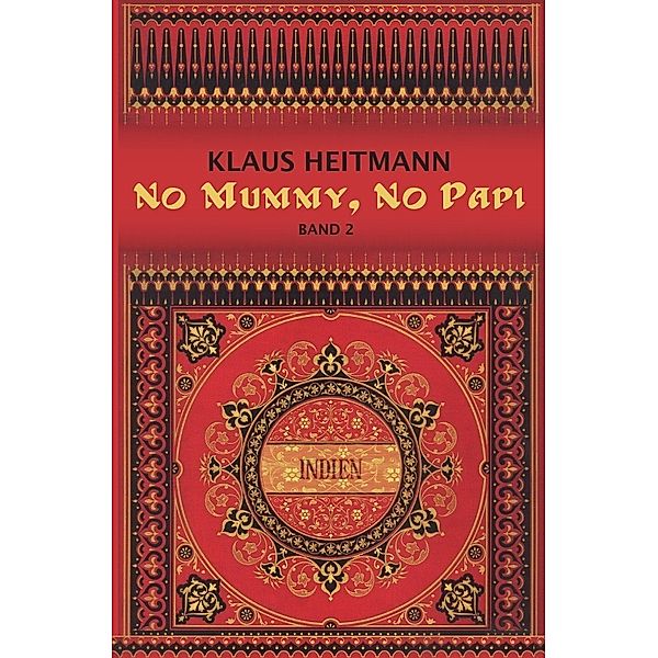 No Mummy, No Papi Band 2, Klaus L. Heitmann