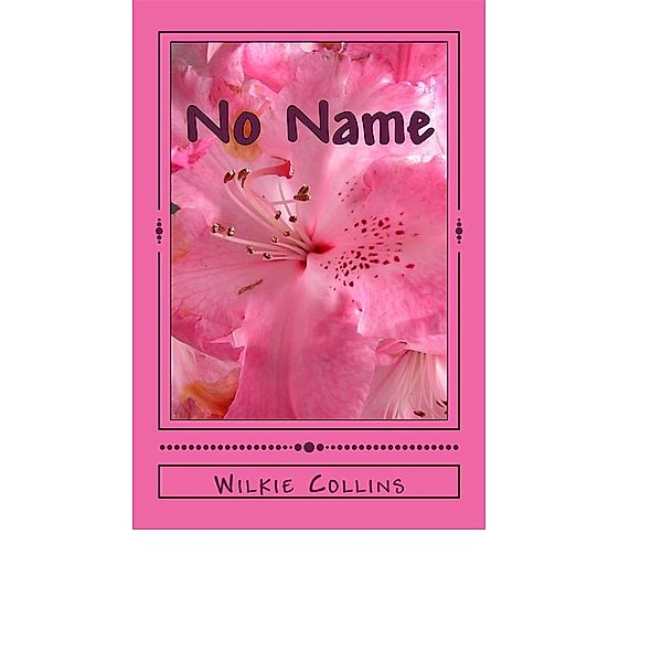 No Name, Wilkie Collins