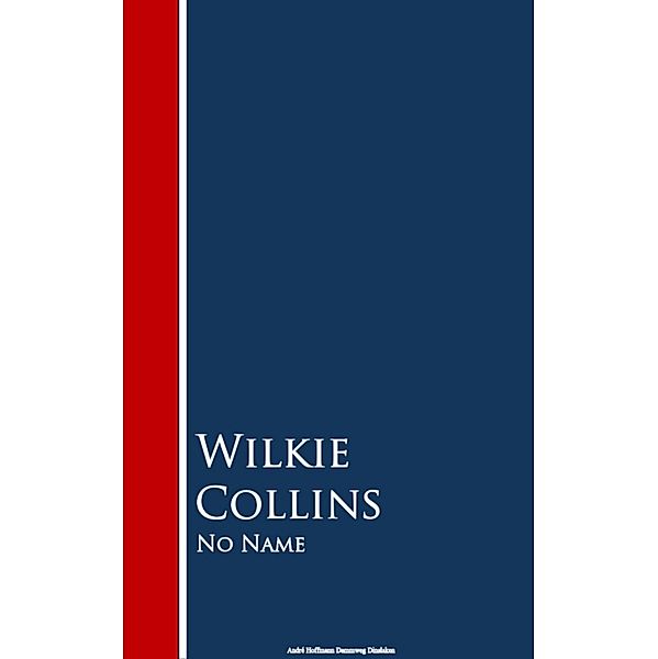 No Name, Wilkie Collins