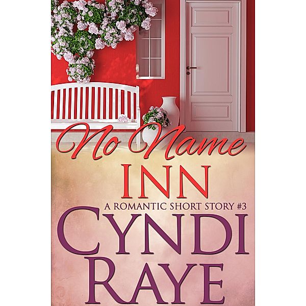 No Name Inn Book #3 (A Keys Sunset Beach Romance) / A Keys Sunset Beach Romance, Cyndi Raye