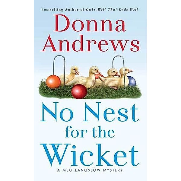 No Nest for the Wicket / Meg Langslow Mysteries Bd.7, Donna Andrews