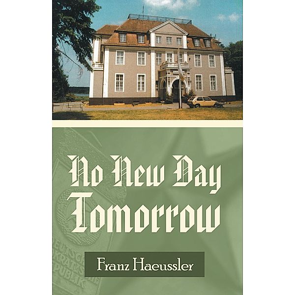 No New Day Tomorrow, Franz Haeussler