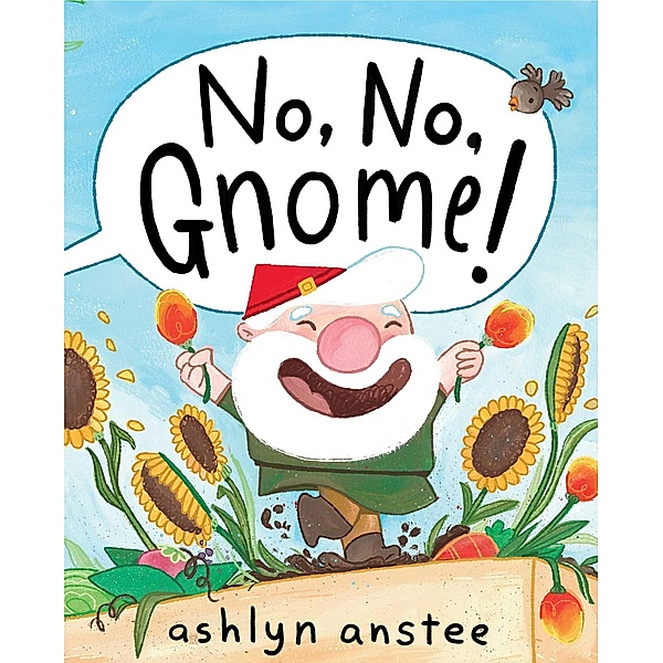 No, No, Gnome!, Ashlyn Anstee