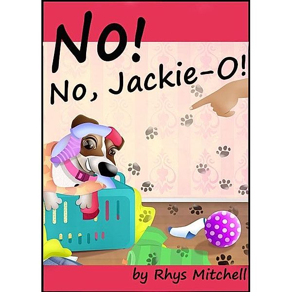 No! No, Jackie-O! / Rhys Mitchell, Rhys Mitchell