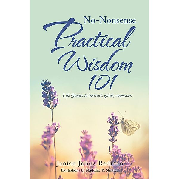 No-Nonsense Practical Wisdom 101, Janice Johns Redman
