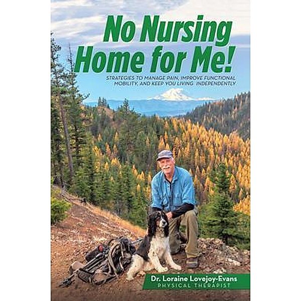 No Nursing Home for Me!, Loraine Lovejoy-Evans