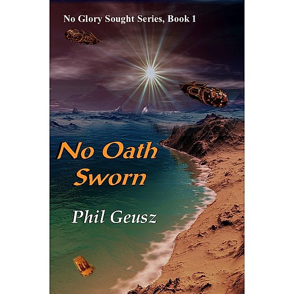 No Oath Sworn / Melange Books, LLC, Phil Geusz