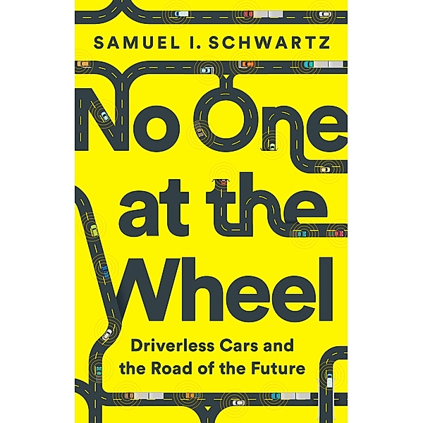 No One at the Wheel, Samuel I Schwartz