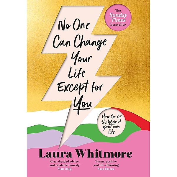 No One Can Change Your Life Except For You, Laura Whitmore