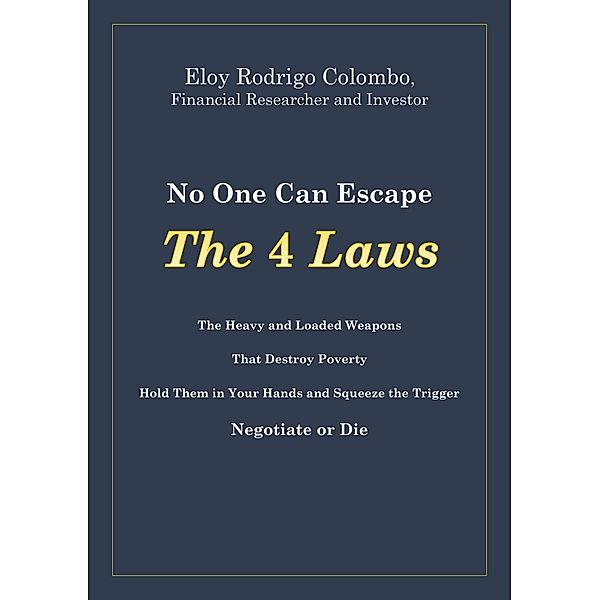 No One Can Escape the 4 Laws, Eloy Colombo