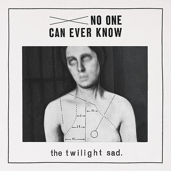 No One Can Ever Know, The Twilight Sad