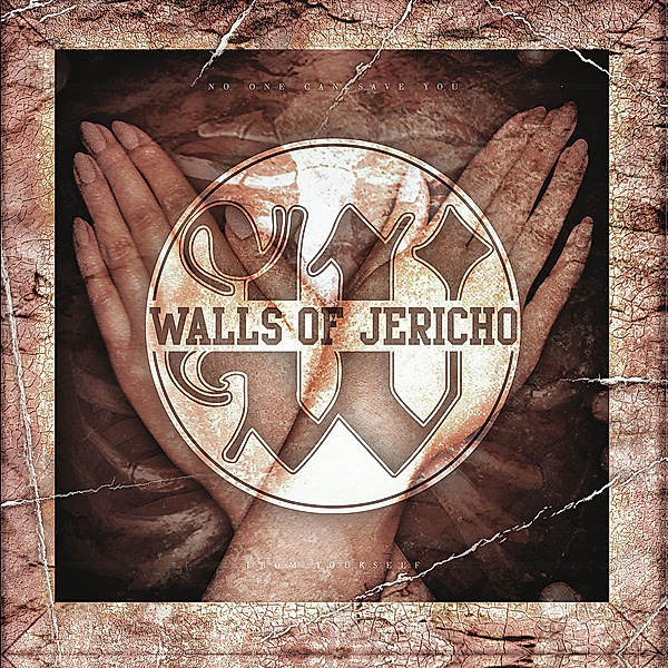 No One Can Save You From Yourself (Digi), Walls Of Jericho