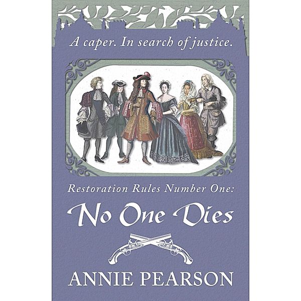 No One Dies (Restoration Rules, #1) / Restoration Rules, Annie Pearson