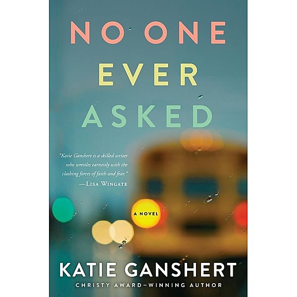 No One Ever Asked, Katie Ganshert