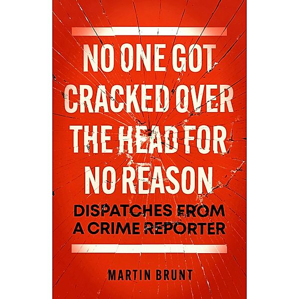 No One Got Cracked Over the Head for No Reason, Martin Brunt