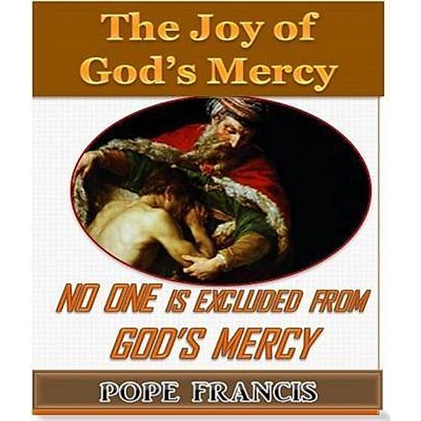 No One is Excluded from God's Mercy, Pope Francis