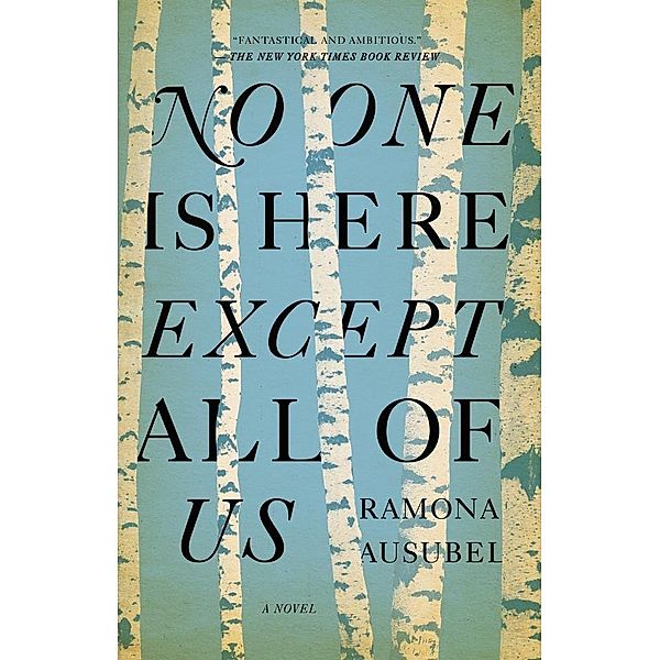 No One is Here Except All of Us, Ramona Ausubel