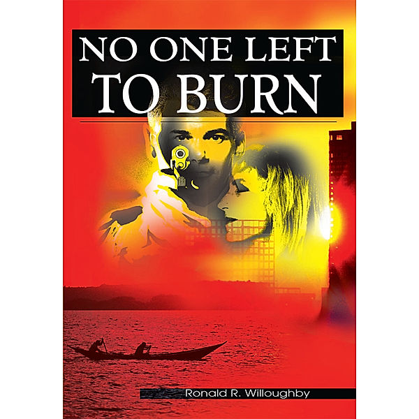 No One Left to Burn, Ronald R. Willoughby