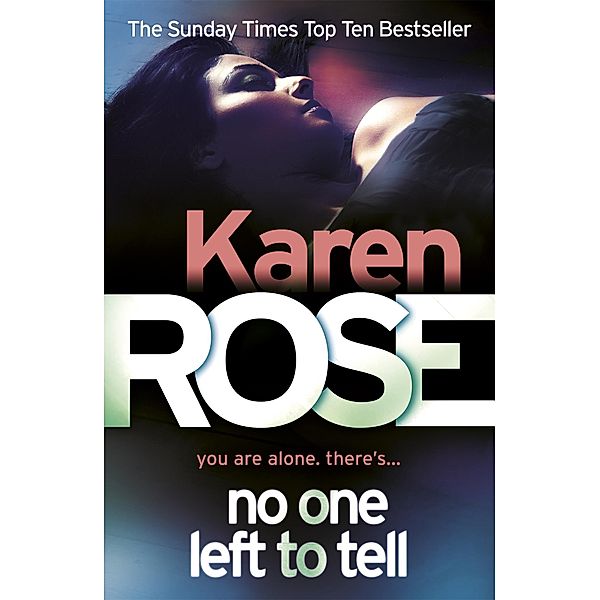 No One Left To Tell (The Baltimore Series Book 2) / Baltimore Series Bd.2, Karen Rose