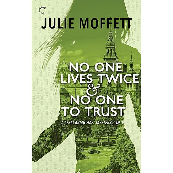 No One Lives Twice & No One to Trust, JULIE MOFFETT