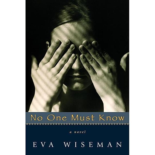 No One Must Know, Eva Wiseman