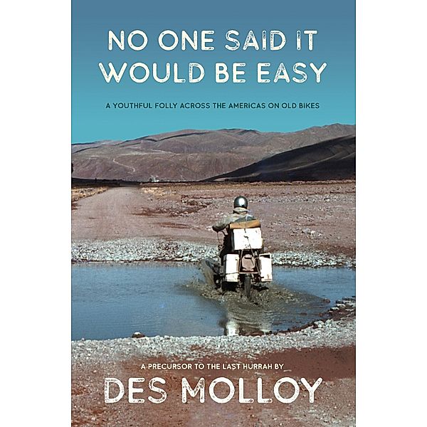 No One Said It Would Be Easy, Des Molloy
