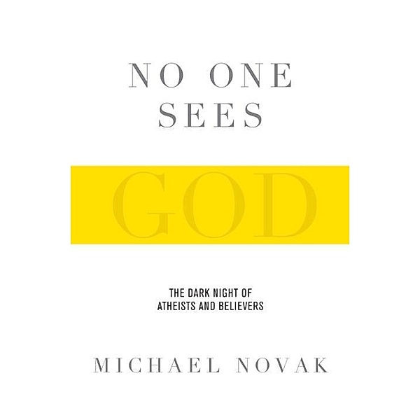 No One Sees God, Michael Novak