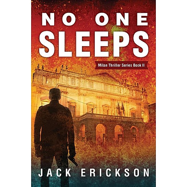 No One Sleeps (Milan DIGOS Thriller Series, #2) / Milan DIGOS Thriller Series, Jack Erickson