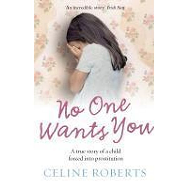 No One Wants You, Celine Roberts