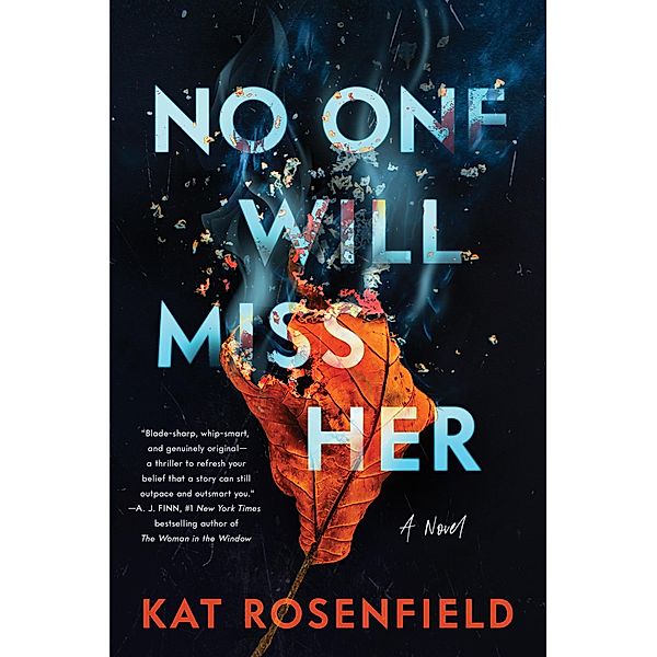 No One Will Miss Her, Kat Rosenfield