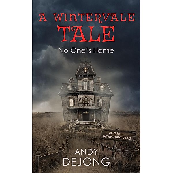 No One's Home (A Wintervale Tale, #2) / A Wintervale Tale, Andy DeJong