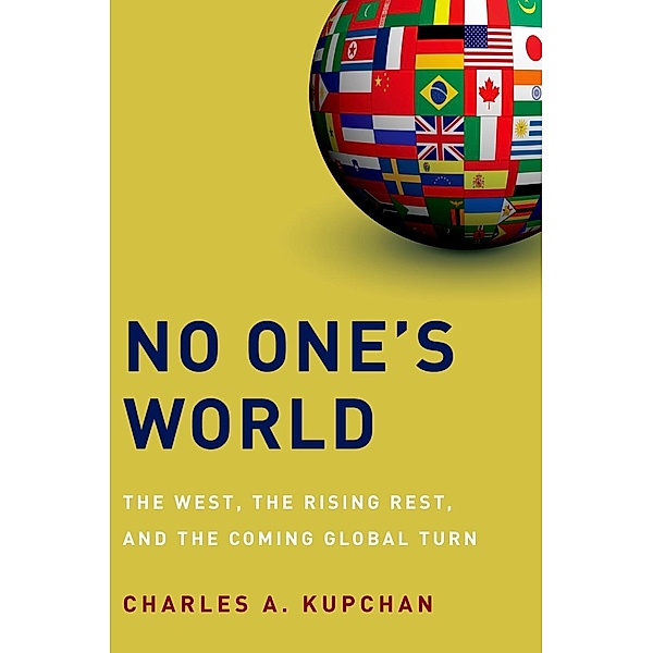 No One's World, Charles A. Kupchan
