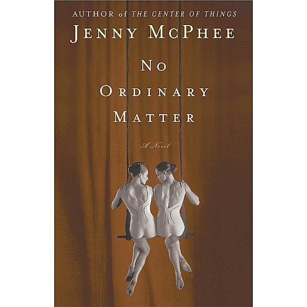 No Ordinary Matter, Jenny McPhee