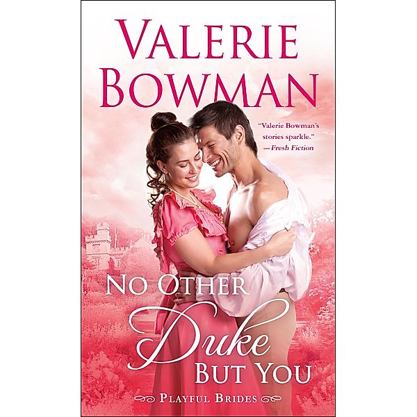 No Other Duke But You / Playful Brides Bd.11, Valerie Bowman