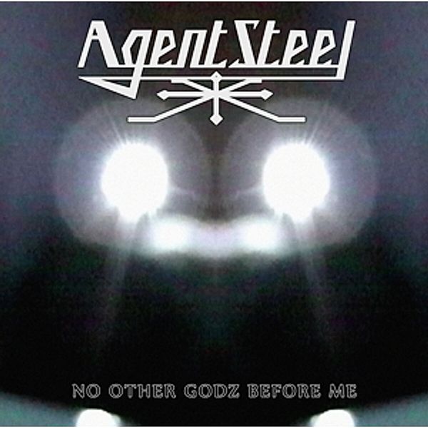 No Other Godz Before Me (Digipak), Agent Steel