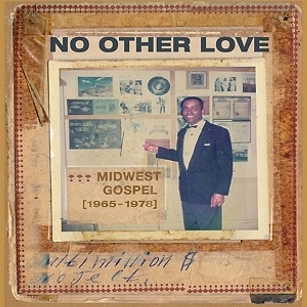 No Other Love: Midwest Gospel (1965-1978) (Vinyl), Diverse Interpreten