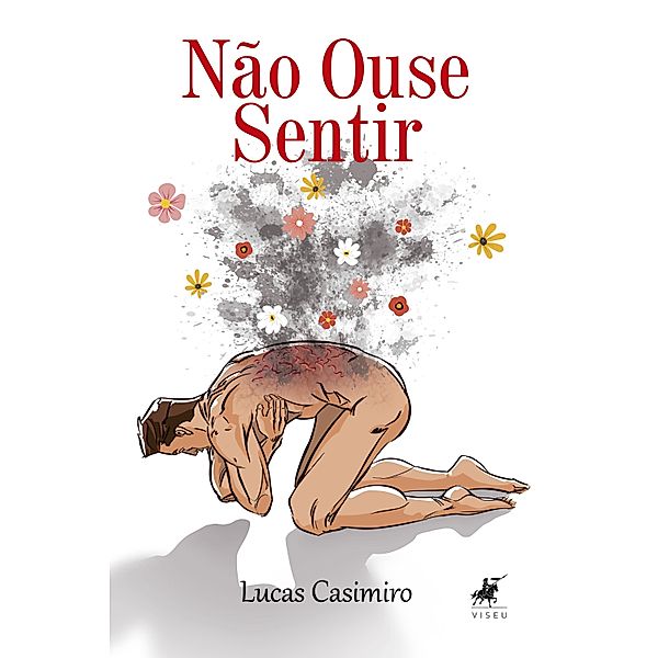 Não ouse sentir / 1, Lucas Casimiro