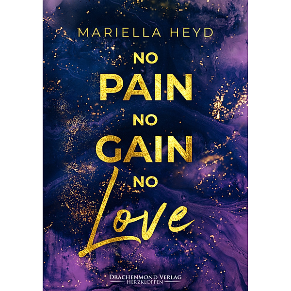 No Pain, No Gain - No Love, Mariella Heyd
