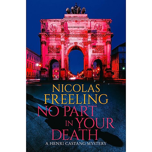 No Part in Your Death / The Henri Castang Mysteries, Nicolas Freeling