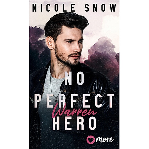 No perfect Hero / Heroes of Heart's Edge Bd.1, Nicole Snow