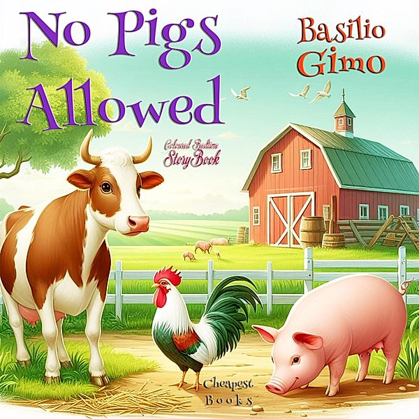 No Pigs Allowed / Asian Children Literature Bd.15, Basilio Gimo, Zainab Tambawalla