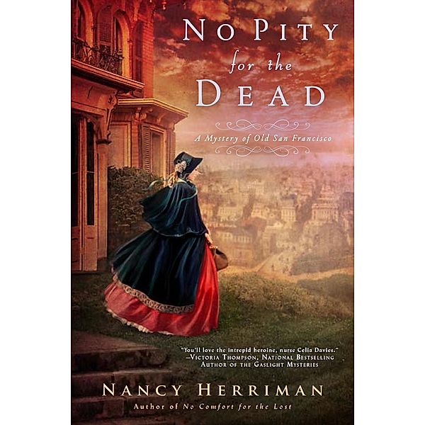 No Pity For the Dead / A Mystery of Old San Francisco Bd.2, Nancy Herriman