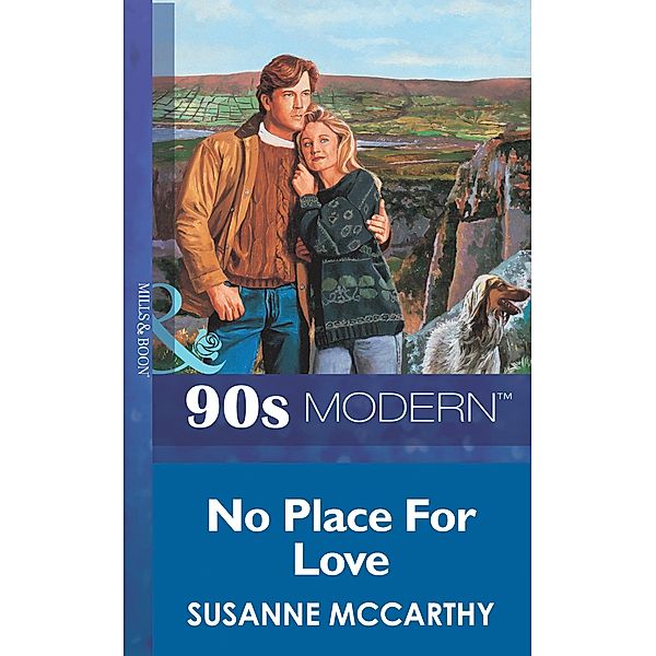 No Place For Love (Mills & Boon Vintage 90s Modern), Susanne Mccarthy