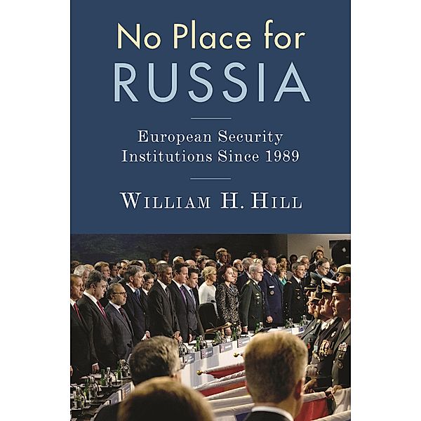 No Place for Russia / Woodrow Wilson Center Series, William Hill